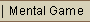 Mental Game